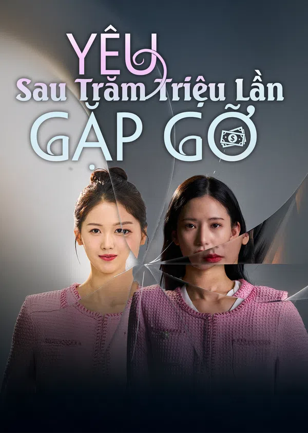 Poster phim Yêu Sau Trăm Triệu Lần Gặp Gỡ trên PhimMoi